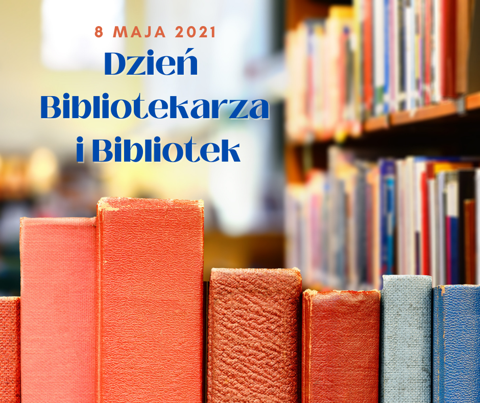 Grafika przedstawia kolorowe książki o starych, zniszczonych grzbietach oraz napis "8 maja 2021 Dzień Bibliotekarza i Bibliotek".